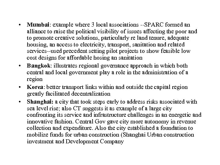  • Mumbai: example where 3 local associations --SPARC formed an alliance to raise