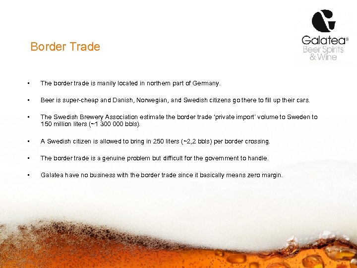 Border Trade • The border trade is manily located in northern part of Germany.