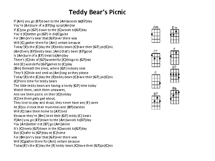 Teddy Bear’s Picnic If [Am] you go [E 7]down to the [Am]woods to[E 7]day