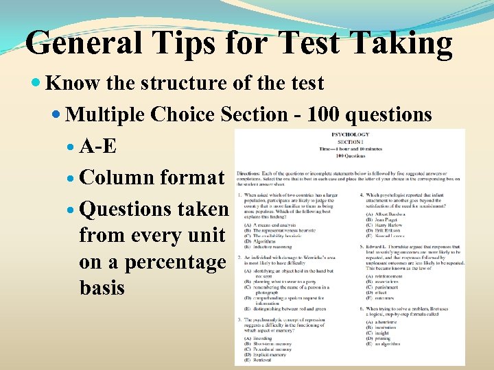 General Tips for Test Taking Know the structure of the test Multiple Choice Section