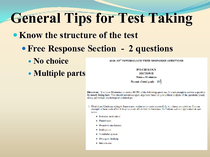 General Tips for Test Taking Know the structure of the test Free Response Section