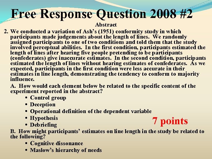 Free Response Question 2008 #2 Abstract 2. We conducted a variation of Ash’s (1951)