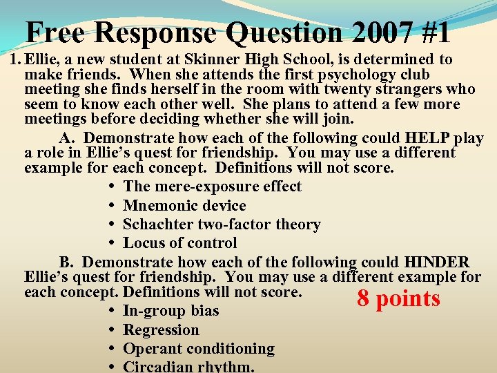 Free Response Question 2007 #1 1. Ellie, a new student at Skinner High School,