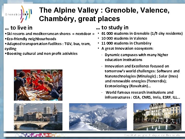 The Alpine Valley : Grenoble, Valence, Chambéry, great places … to live in •