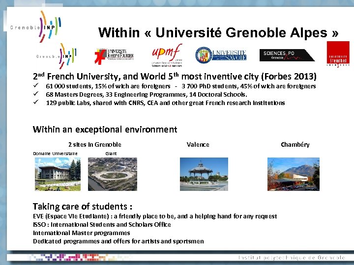 Within « Université Grenoble Alpes » 2 nd French University, and World 5 th