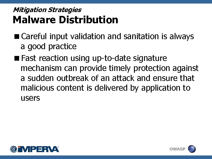 Mitigation Strategies Malware Distribution <Careful input validation and sanitation is always a good practice