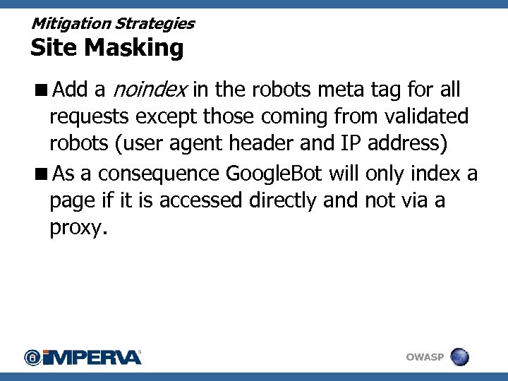 Mitigation Strategies Site Masking <Add a noindex in the robots meta tag for all