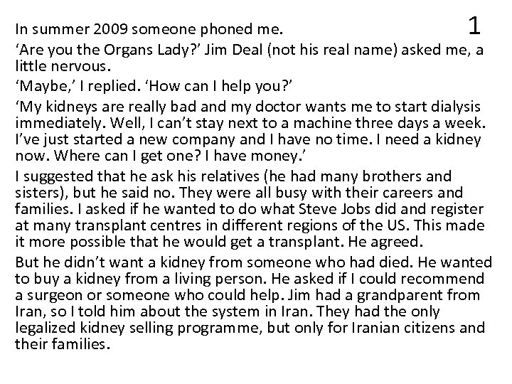 1 In summer 2009 someone phoned me. ‘Are you the Organs Lady? ’ Jim