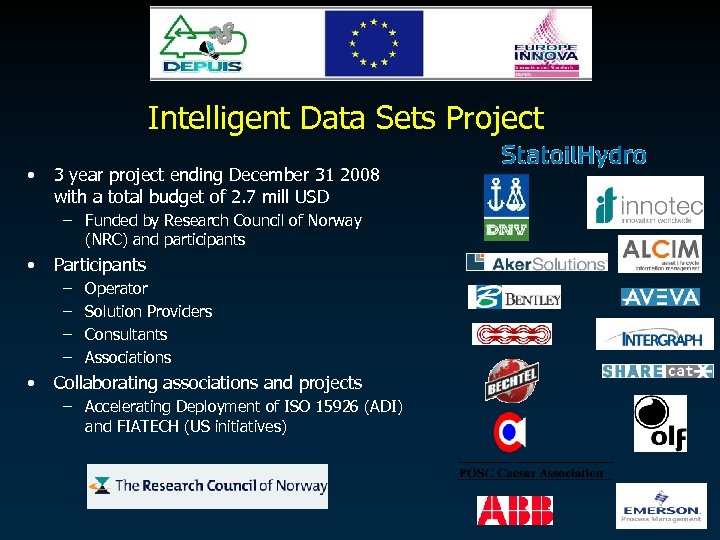 Intelligent Data Sets Project • 3 year project ending December 31 2008 with a