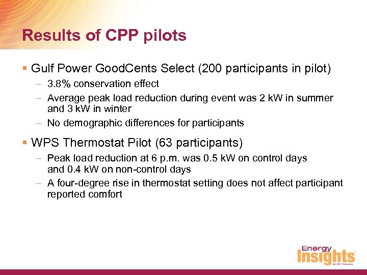 Results of CPP pilots § Gulf Power Good. Cents Select (200 participants in pilot)