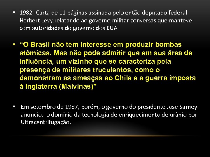  • 1982 - Carta de 11 páginas assinada pelo então deputado federal Herbert