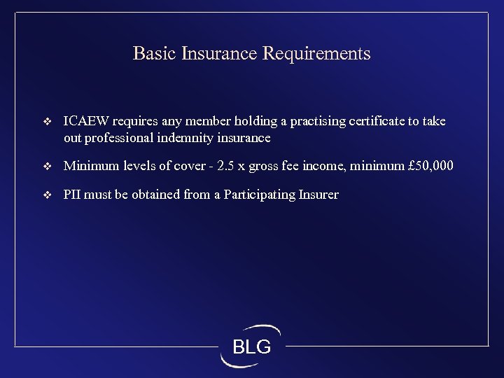 Basic Insurance Requirements v ICAEW requires any member holding a practising certificate to take