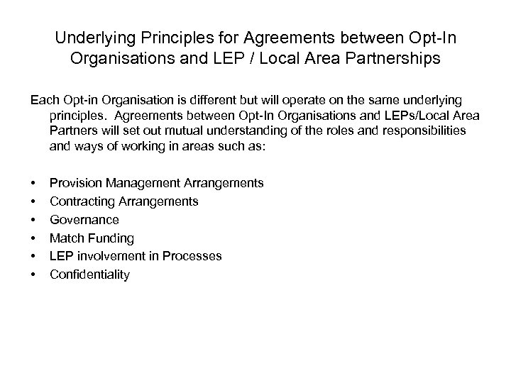 Underlying Principles for Agreements between Opt-In Organisations and LEP / Local Area Partnerships Each