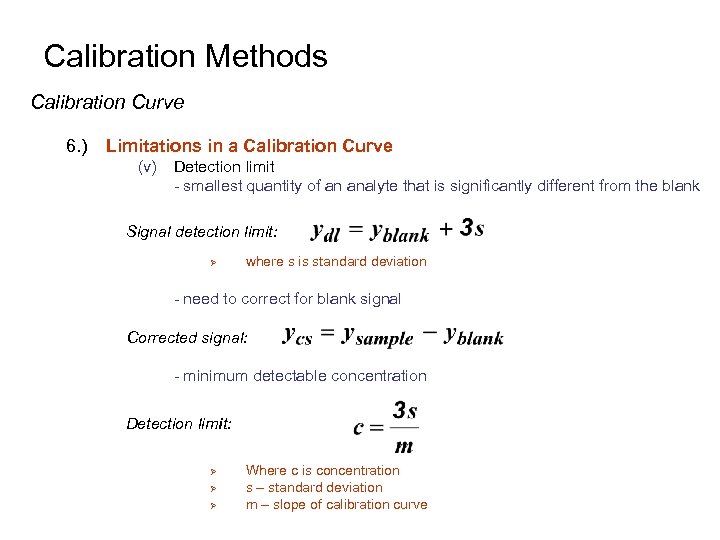 Calibration Methods Calibration Curve 6. ) Limitations in a Calibration Curve (v) Detection limit