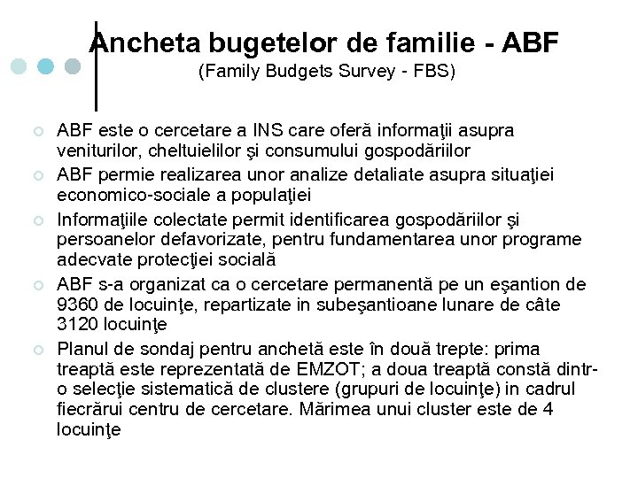 Ancheta bugetelor de familie - ABF (Family Budgets Survey - FBS) ¢ ¢ ¢