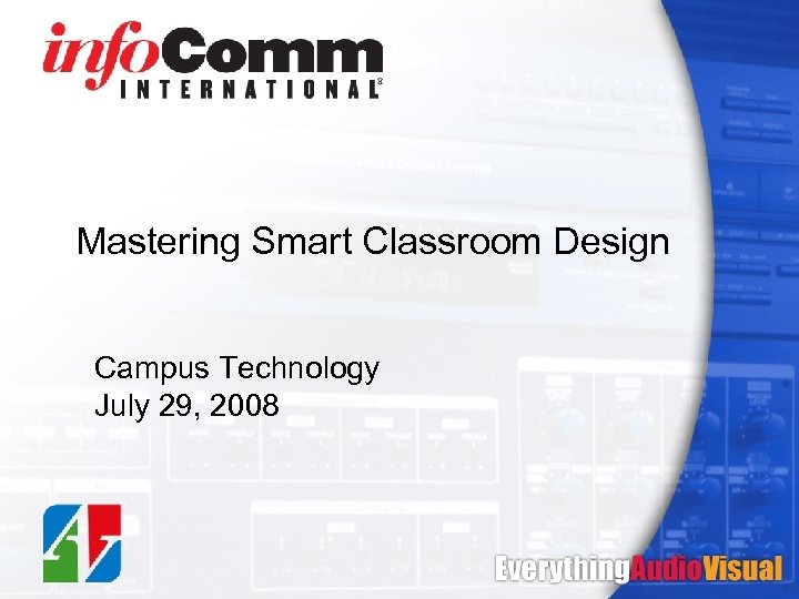 Mastering Smart Classroom Design Campus Technology July 29, 2008 