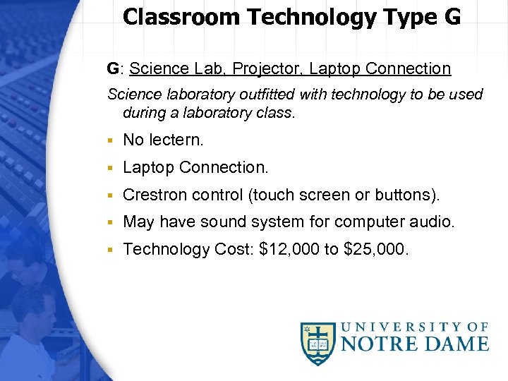 Classroom Technology Type G G: Science Lab, Projector, Laptop Connection Science laboratory outfitted with