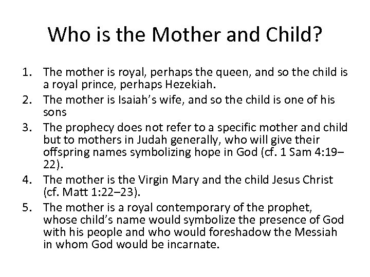 Who is the Mother and Child? 1. The mother is royal, perhaps the queen,