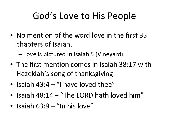 God’s Love to His People • No mention of the word love in the