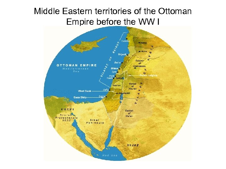 Middle Eastern territories of the Ottoman Empire before the WW I 