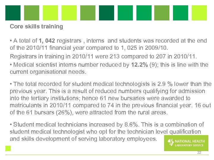 Core skills training • A total of 1, 042 registrars , interns and students