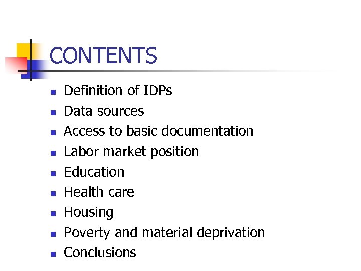 CONTENTS n n n n n Definition of IDPs Data sources Access to basic