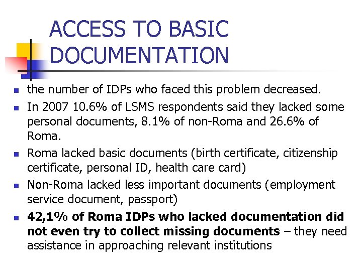 ACCESS TO BASIC DOCUMENTATION n n n the number of IDPs who faced this