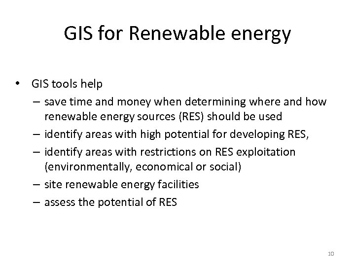 GIS for Renewable energy • GIS tools help – save time and money when