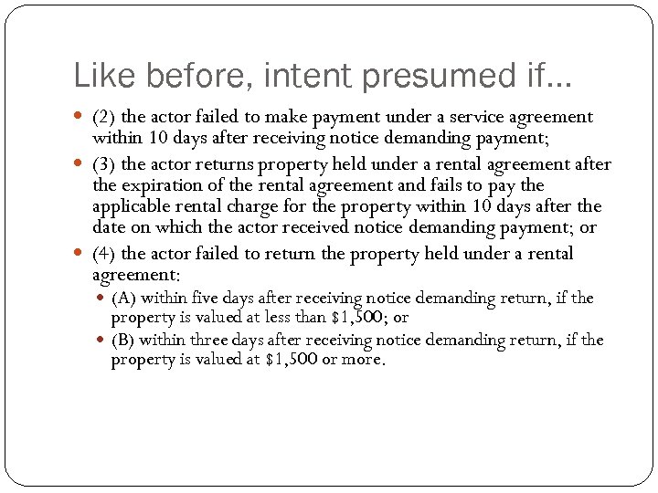 Like before, intent presumed if… (2) the actor failed to make payment under a