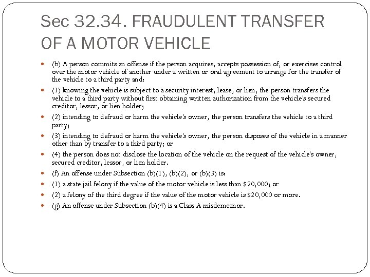 Sec 32. 34. FRAUDULENT TRANSFER OF A MOTOR VEHICLE (b) A person commits an