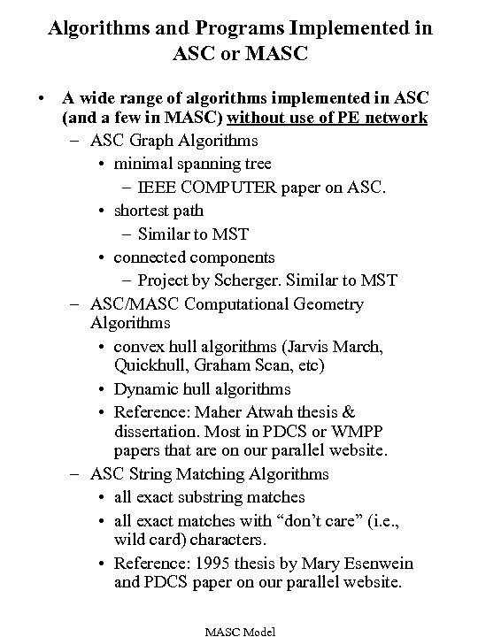 Algorithms and Programs Implemented in ASC or MASC • A wide range of algorithms