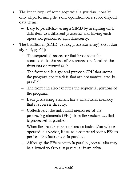  • • The inner loops of some sequential algorithms consist only of performing