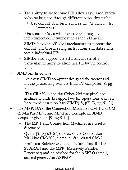  • • – The ability to mask some PEs allows synchronization to be