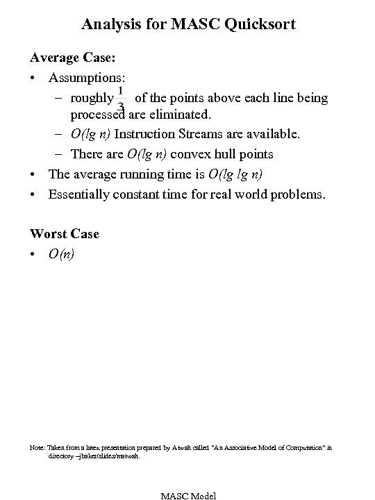 Analysis for MASC Quicksort Average Case: • Assumptions: – roughly of the points above