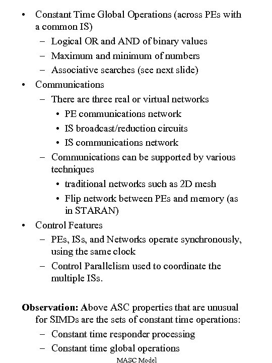  • Constant Time Global Operations (across PEs with a common IS) – Logical