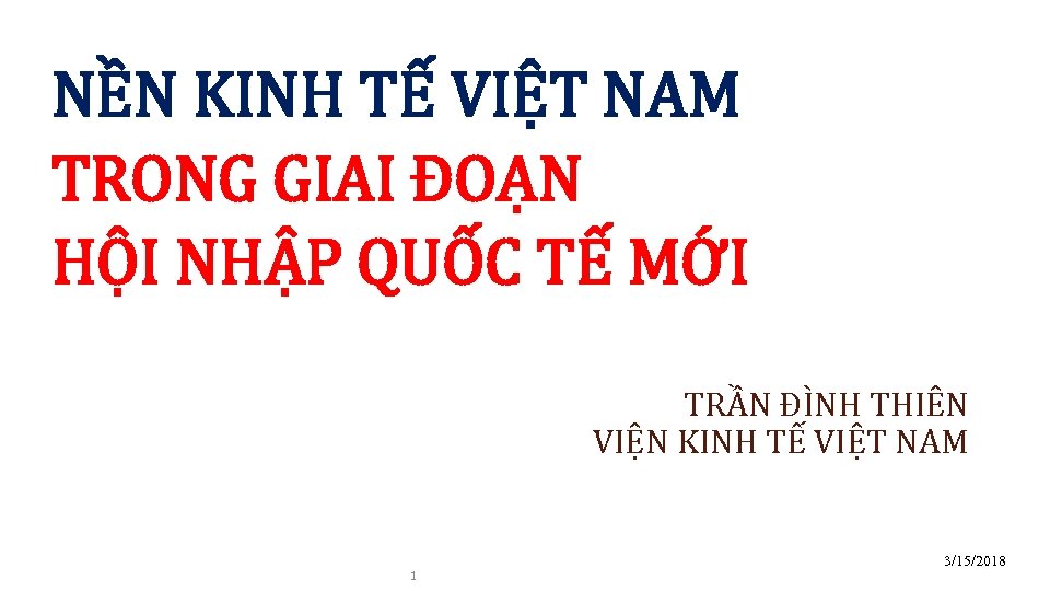 NỀN KINH TẾ VIỆT NAM TRONG GIAI ĐOẠN HỘI NHẬP QUỐC TẾ MỚI TRẦN