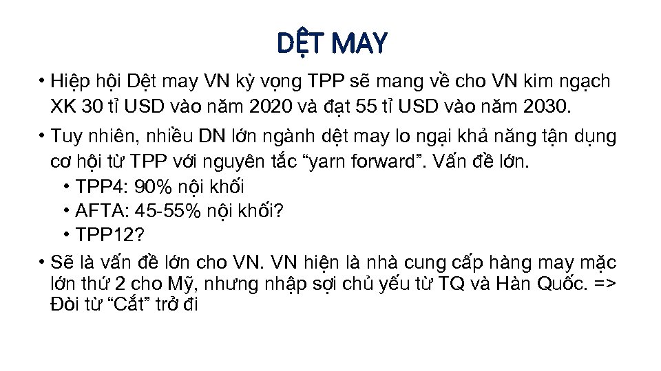 DỆT MAY • Hiệp hội Dệt may VN kỳ vọng TPP sẽ mang về