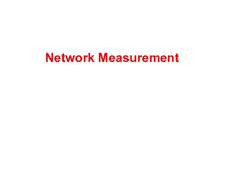 Network Measurement 