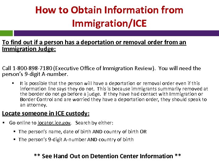 How to Obtain Information from Immigration/ICE To find out if a person has a