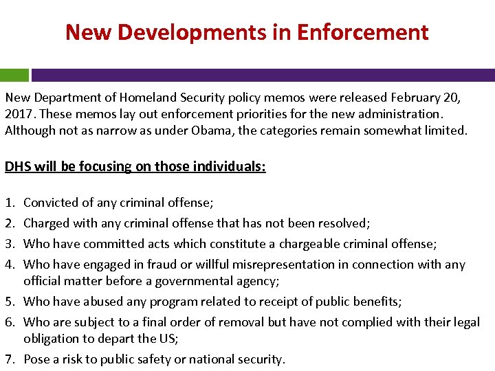 New Developments in Enforcement New Department of Homeland Security policy memos were released February
