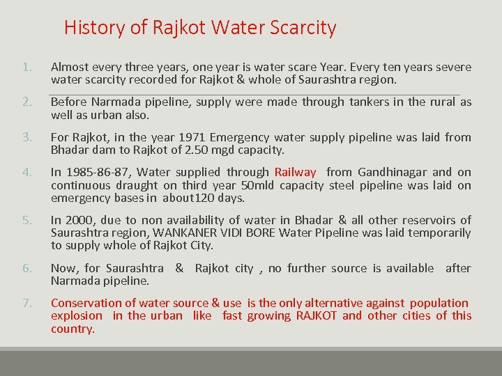 History of Rajkot Water Scarcity 1. Almost every three years, one year is water