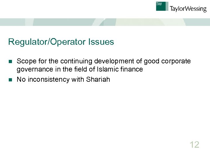 Regulator/Operator Issues Scope for the continuing development of good corporate governance in the field