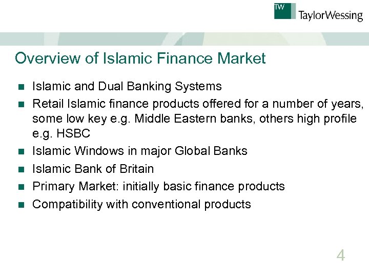 Overview of Islamic Finance Market n n n Islamic and Dual Banking Systems Retail