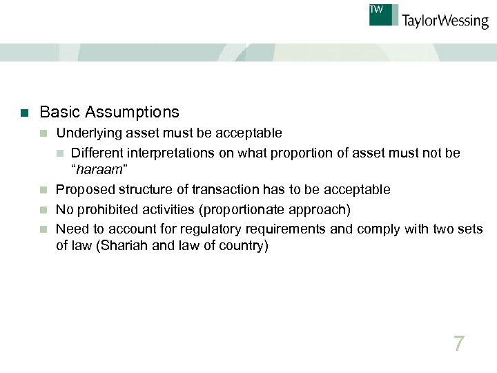 n Basic Assumptions Underlying asset must be acceptable n Different interpretations on what proportion