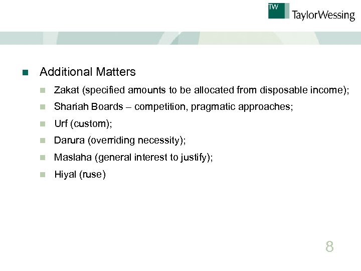 n Additional Matters n Zakat (specified amounts to be allocated from disposable income); n