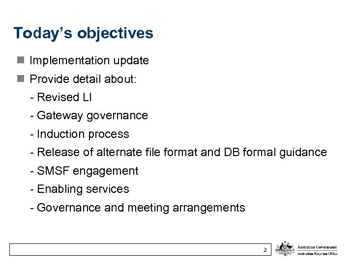 Today’s objectives n Implementation update n Provide detail about: - Revised LI - Gateway