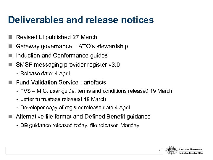 Deliverables and release notices n Revised LI published 27 March n Gateway governance –