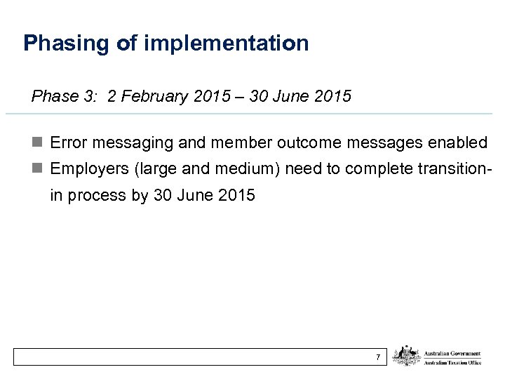 Phasing of implementation Phase 3: 2 February 2015 – 30 June 2015 n Error