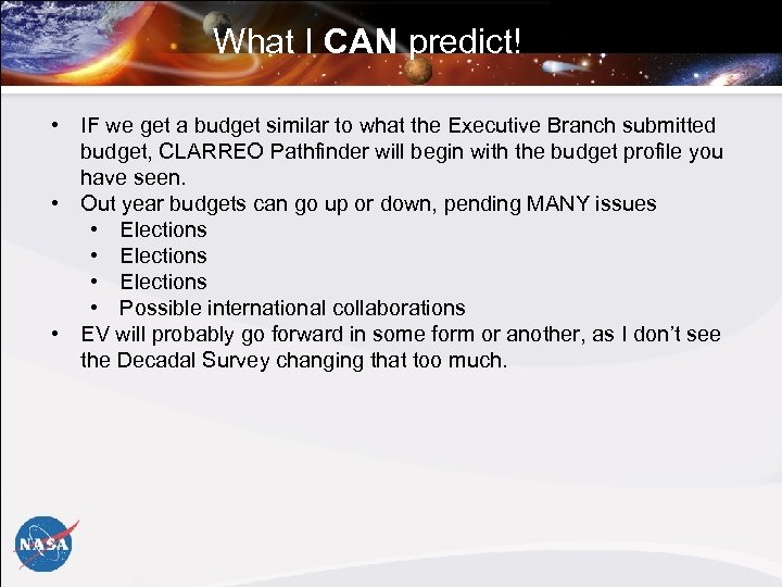 What I CAN predict! • IF we get a budget similar to what the