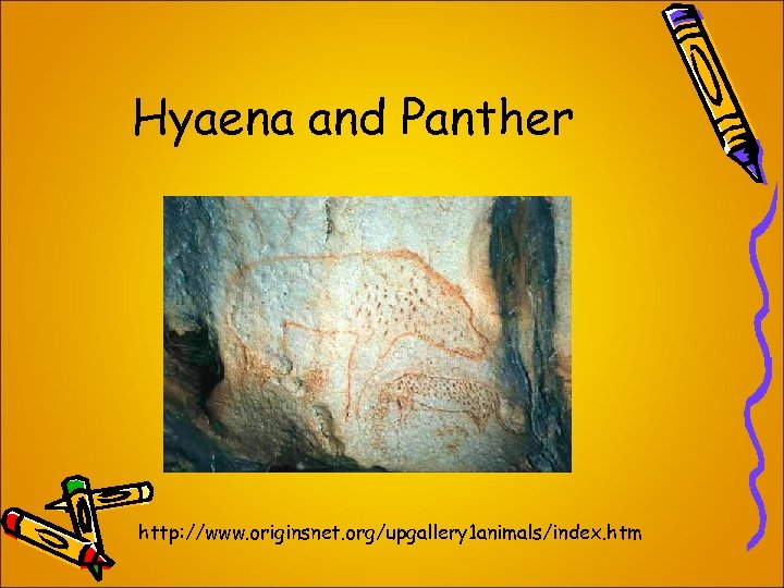Hyaena and Panther http: //www. originsnet. org/upgallery 1 animals/index. htm 